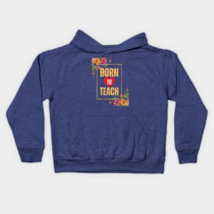 Born to Teach Kids Hoodie